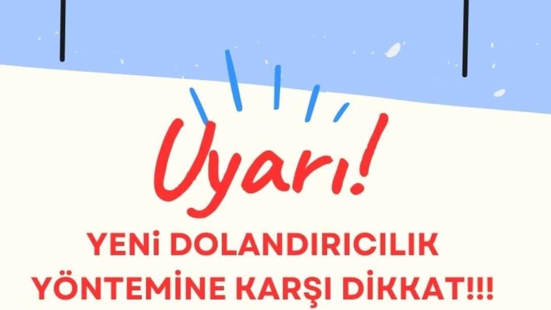 Yeni Dolandırıcılık Yöntemine Karşı Dikkat